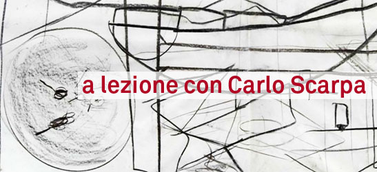 Lectures with Carlo Scarpa